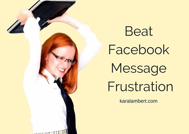 Beat FacebookMessage Frustration