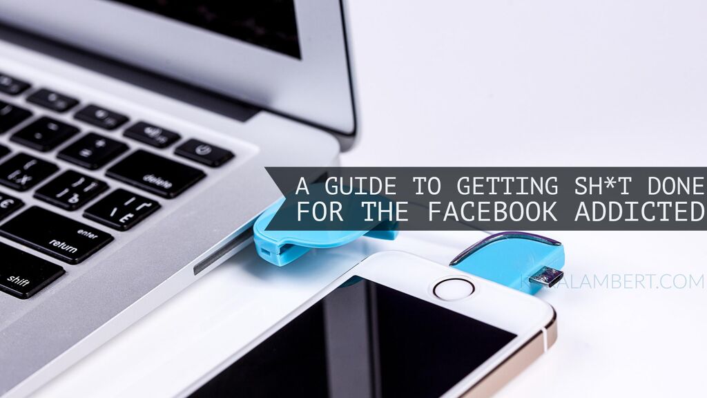 A guide for Facebook addicts to increase productivity and get things done.
