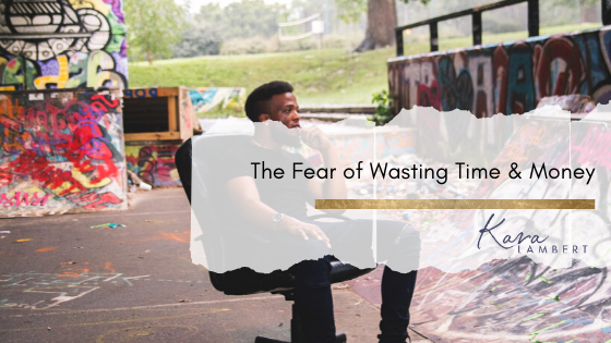 fear-of-wasting-time-and-money-small-business-psychology-consultant