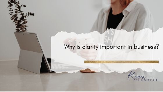 Clarity in business: Why is it important?  Updated October 2022 - Small  business psychology consultant