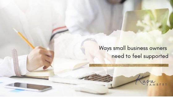 ways small business owners need to feel support