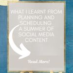 lessons from planning and scheduling a summer of social media content