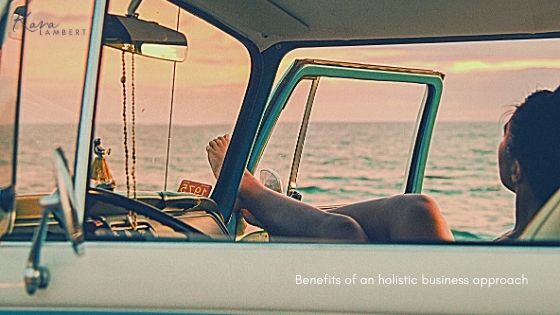 benefits of an holistic business approach benefits of an holistic business approach