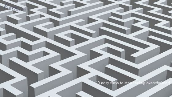 10 ways to stop feeling overwhelmed