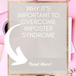 Why it's important to overcome imposter syndrome.
