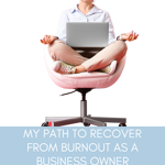 recover from burn out as a business owner