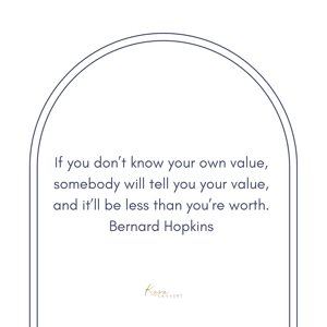 Bernard Hopkins once said, "If you don't know your own value, somebody will let you." This powerful quote emphasizes the importance of understanding one's worth and not allowing others to determine it.