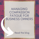 A graphic with the text "Managing Compassion Fatigue for Business Owners" and "Read the blog" alongside a white arrow. The background is adorned with a pattern of speech bubbles in various shades of red and purple.