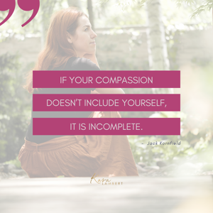 A woman with red hair sits outdoors in a contemplative pose. Overlaid text reads, "If your compassion doesn't include yourself, it is incomplete. - Jack Kornfield." This message is especially important for business owners managing their teams and experiencing compassion fatigue.