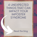 Text on a patterned background reads: "4 Unexpected Things That Impact Your Imposter Syndrome. Explore our blog." A white arrow points to the text.